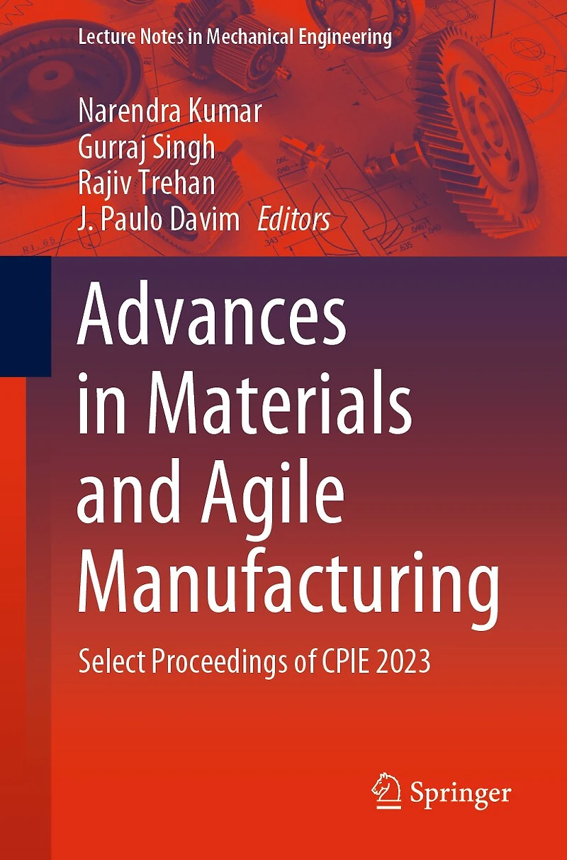 Advances Materials and Agile Manufacturing: Select Proceedings of CPIE 2023