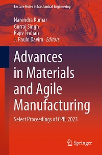 Advances Materials and Agile Manufacturing: Select Proceedings of CPIE 2023