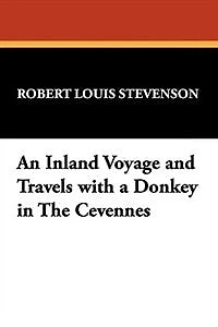 An Inland Voyage And Travels With A Donkey In The Cevennes