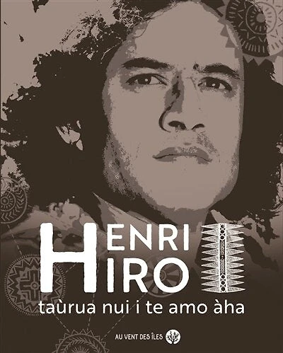 Henri Hiro : taùrua nui i te amo àha : oeuvre complète: taùrua nui i te amo àha
