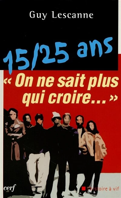 15-25 ans: on ne sait plus qui croire...