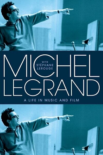 Michel Legrand: A Life Music and Film