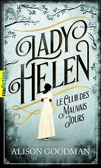 LADY HELEN T01 : LE CLUB DES MAUVAIS JOURS