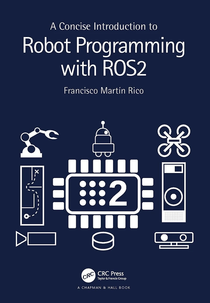 A Concise Introduction to Robot Programming with ROS 2
