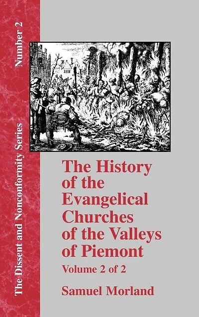 History of the Evangelical Churches of the Valleys of Piemont - Vol. 2