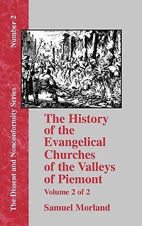 History of the Evangelical Churches of the Valleys of Piemont - Vol. 2