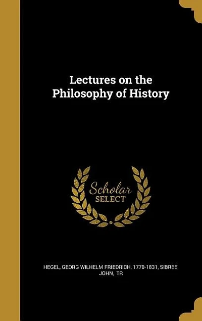 Lectures on the Philosophy of History