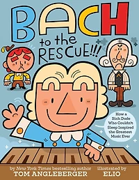 Bach to the Rescue!!!: How a Rich Dude Who Couldn’t Sleep Inspired Greatest Music Ever