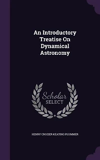 An Introductory Treatise On Dynamical Astronomy