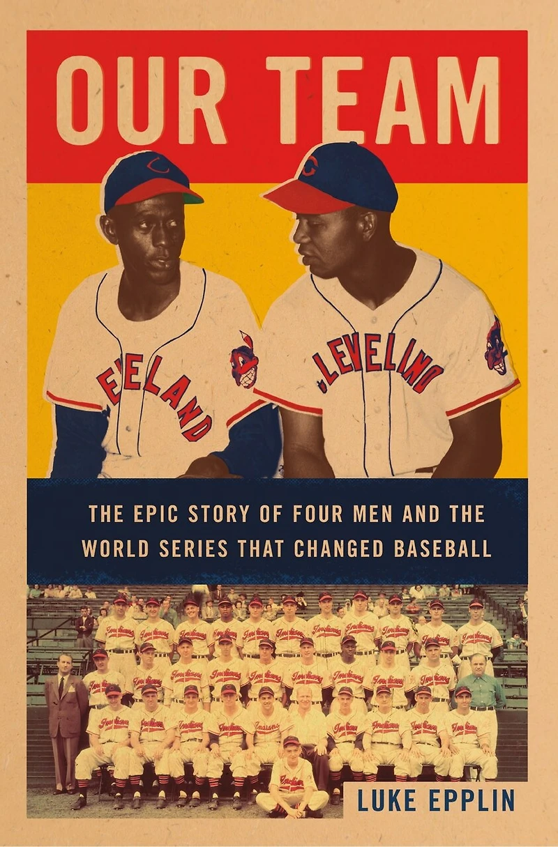 Our Team: The Epic Story Of Four Men And World Series That Changed Baseball