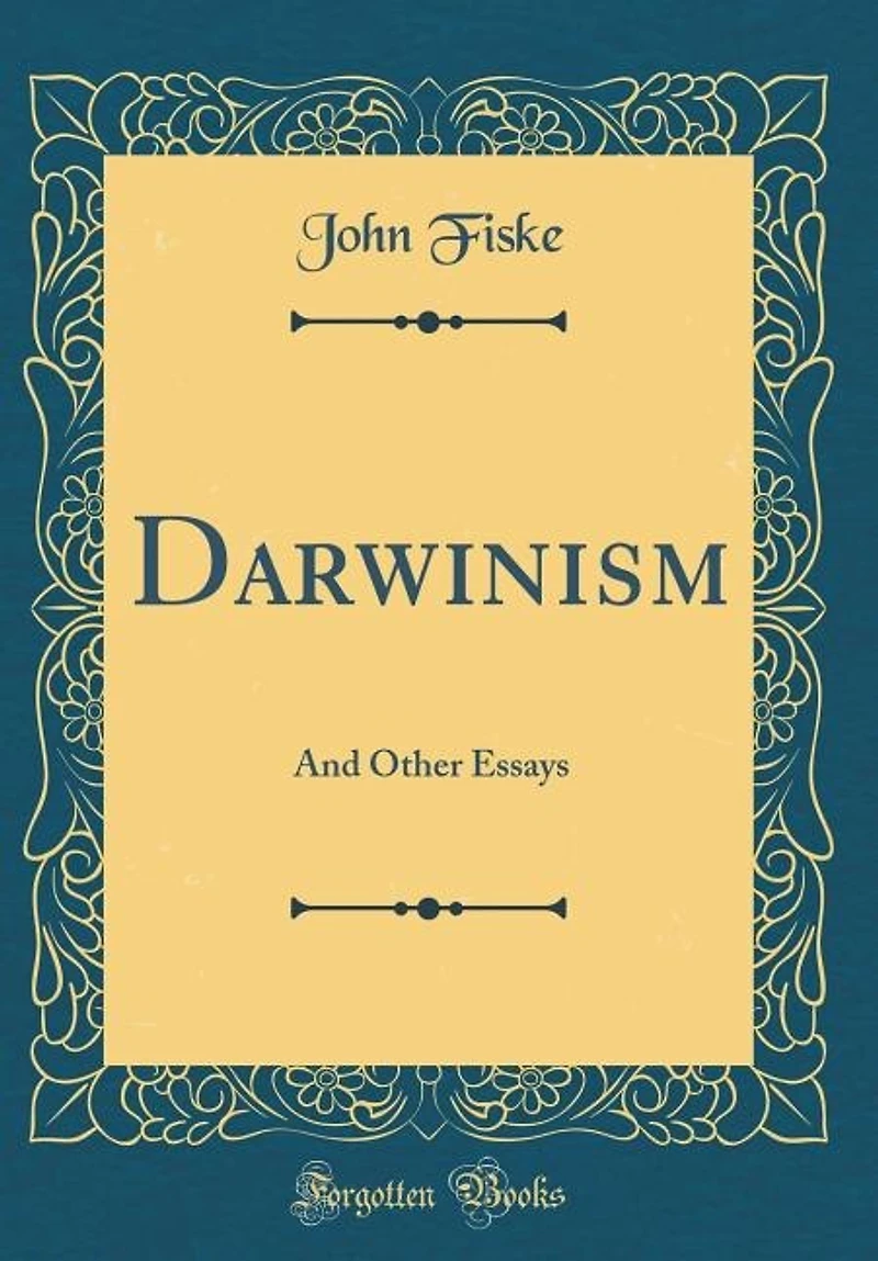Darwinism: And Other Essays (Classic Reprint