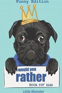 Would you rather?: Would you rather game book: FUNNY Edition - A Fun Family Activity Book for Boys and Girls Ages 6, 7, 8, 9, 10, 11, and 12 Years Old - Best game for family time