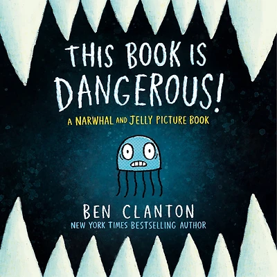 This Book Is Dangerous! (A Narwhal and Jelly Picture #1)