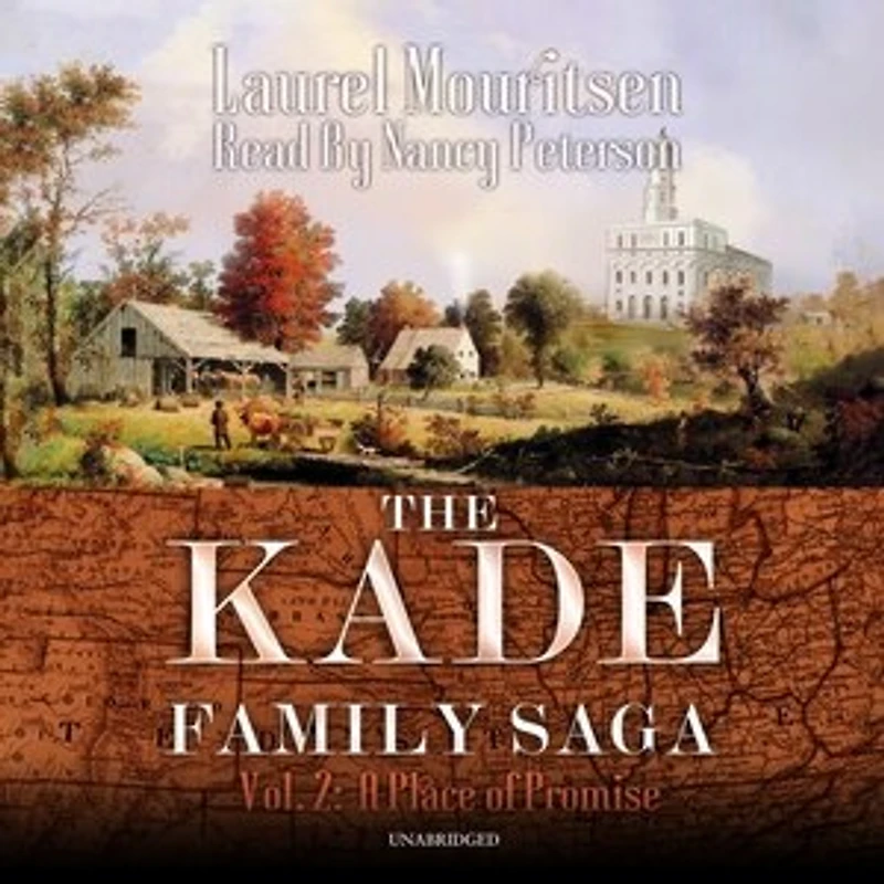 The Kade Family Saga, Vol. 2: A Place Of Promise
