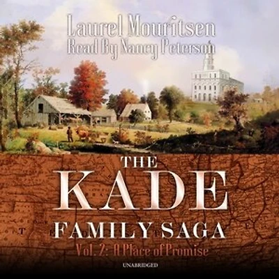 The Kade Family Saga, Vol. 2: A Place Of Promise