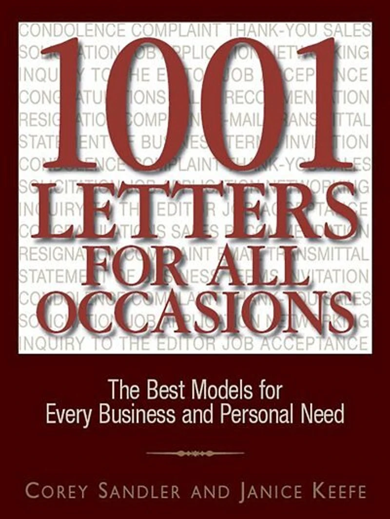 1001 Letters For All Occasions: The Best Models Every Business And Personal Need