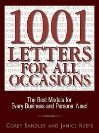 1001 Letters For All Occasions: The Best Models Every Business And Personal Need