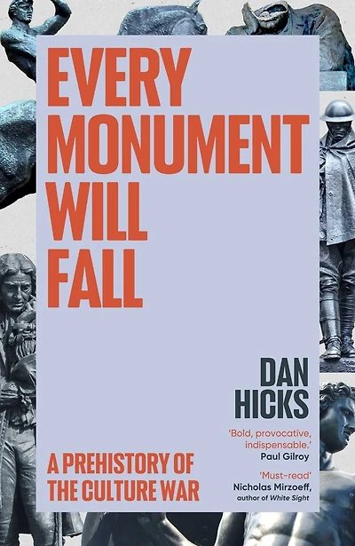 Every Monument Will Fall: A Story of Remembering and Forgetting