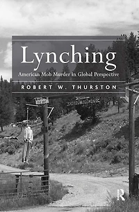 Lynching: American Mob Murder Global Perspective