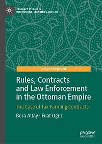 Rules, Contracts And Law Enforcement The Ottoman Empire: Case Of Tax-farming