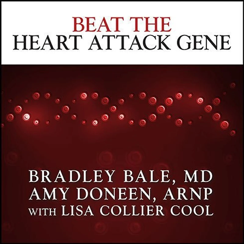 Beat The Heart Attack Gene Lib/E: Revolutionary Plan to Prevent Disease, Stroke, and Diabetes