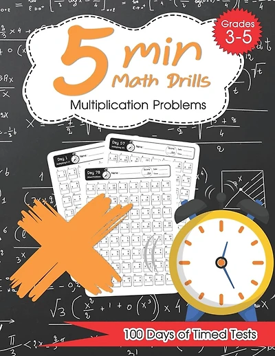 5 Min Math Drills - Multiplication ( Timed Tests ): Math Workbooks for Grade 3 - 5, Kindergarten: 100 days of speed drills