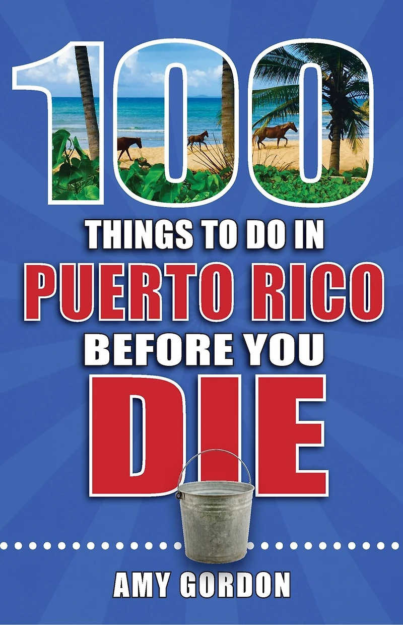 100 Things to Do Puerto Rico Before You Die