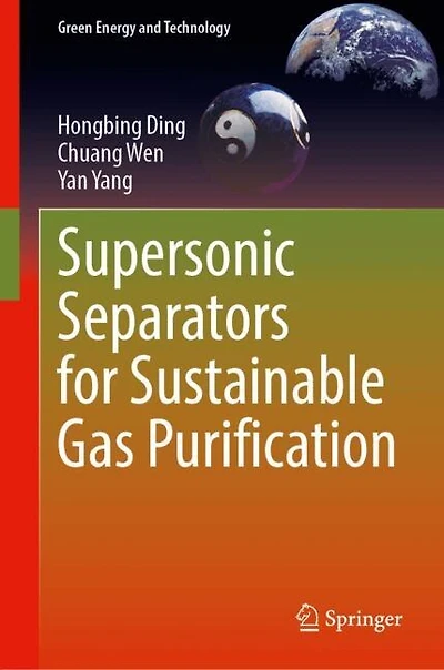 Supersonic Separators for Sustainable Gas Purification