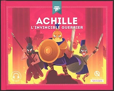 Achille: l'invincible guerrier