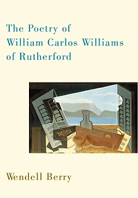 The Poetry of William Carlos Williams Rutherford