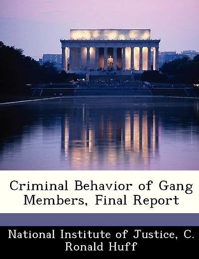 Criminal Behavior Of Gang Members, Final Report
