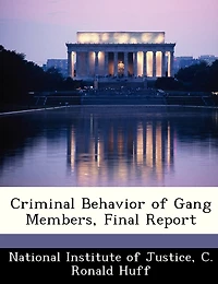 Criminal Behavior Of Gang Members, Final Report