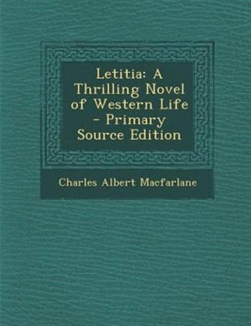 Letitia: A Thrilling Novel of Western Life