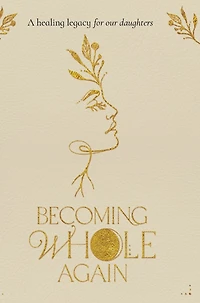 Becoming Whole Again