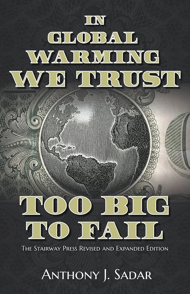 Global Warming We Trust: Too Big to Fail