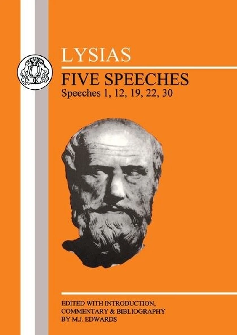 Lysias: Five Speeches: 1, 12, 19, 22, 30