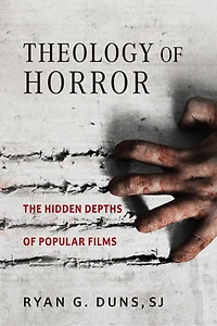 Theology of Horror: The Hidden Depths Popular Films
