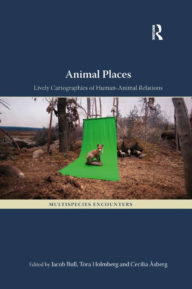 Animal Places: Lively Cartographies Of Human-animal Relations