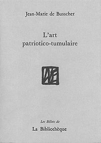 14-18, l'art patriotico-tumulaire: chroniques de Charlie Mensuel