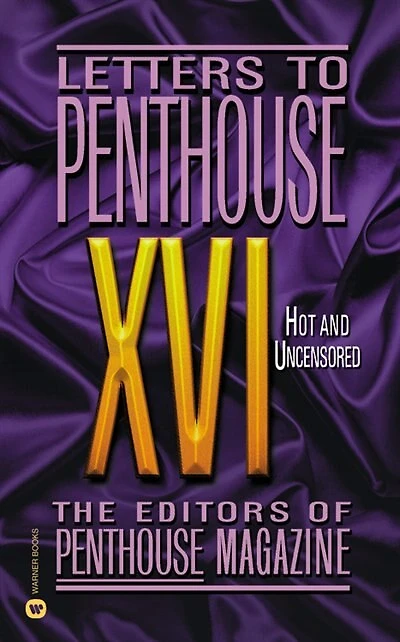Letters To Penthouse XVI: Hot and Uncensored