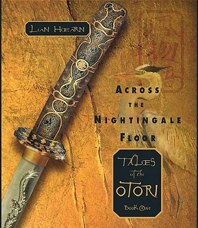 Across the Nightingale Floor: Tales of Otori Book One