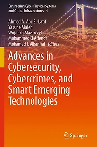 Advances in Cybersecurity, Cybercrimes, and Smart Emerging Technologies
