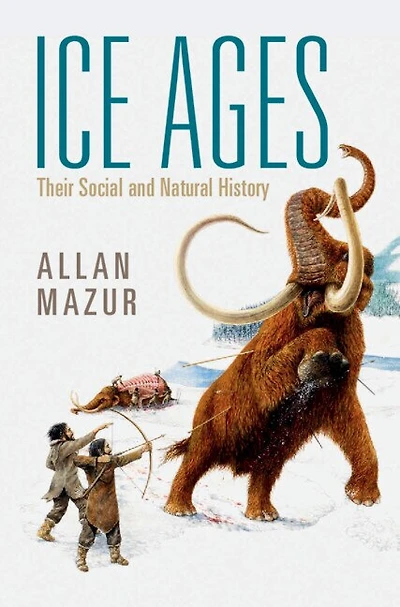 Ice Ages: Their Social And Natural History