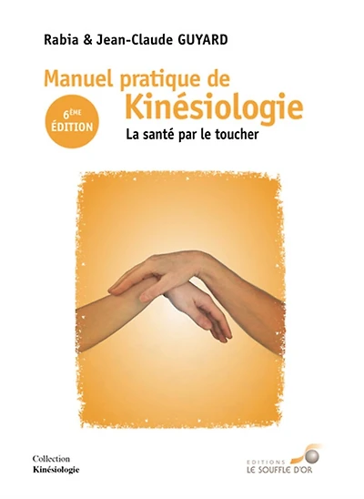 Manuel pratique de kinésiologie: la santé par le toucher