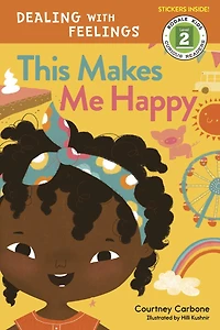 This Makes Me Happy: Dealing With Feelings