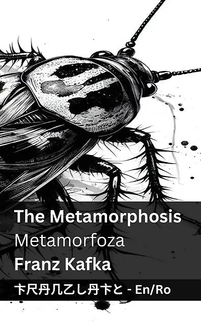 The Metamorphosis / Metamorfoza: Tranzlaty English Română