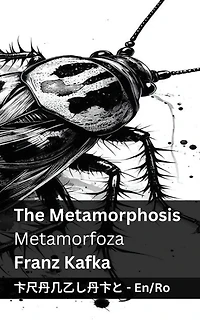 The Metamorphosis / Metamorfoza: Tranzlaty English Română