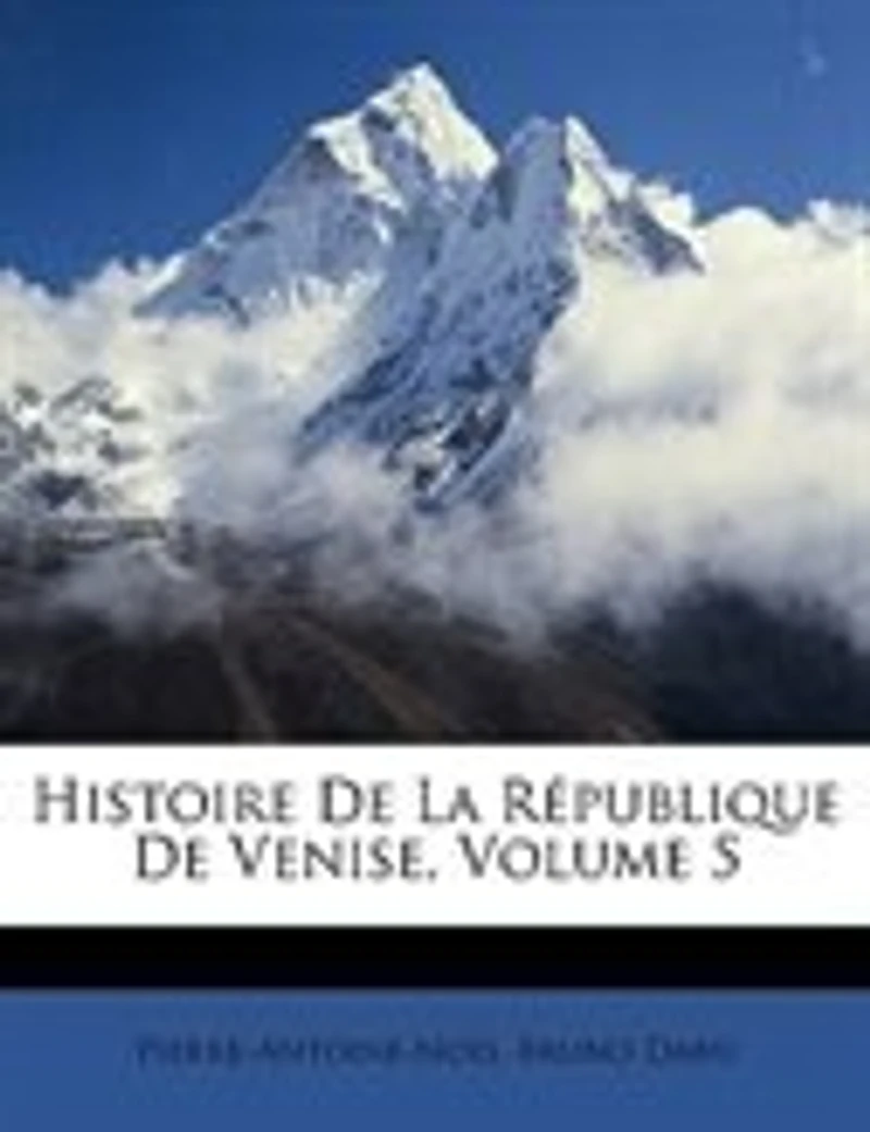 Histoire De La République Venise, Volume 5...