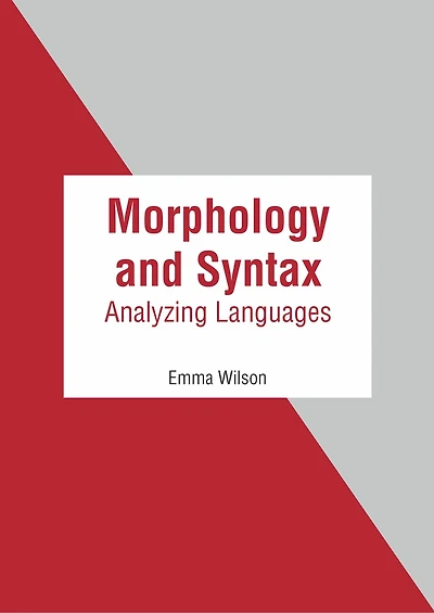 Morphology And Syntax: Analyzing Languages