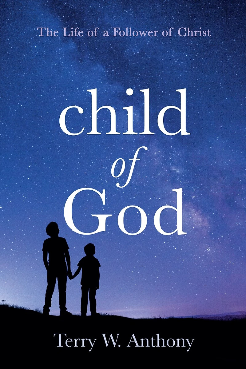 Child of God: The Life a Follower Christ